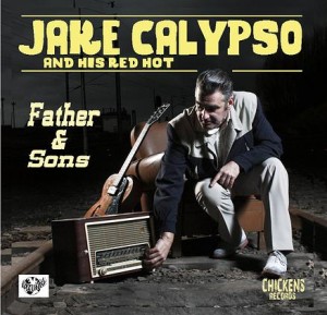 Calypso ,Jake And His Red Hot - Father & Sons - Klik op de afbeelding om het venster te sluiten